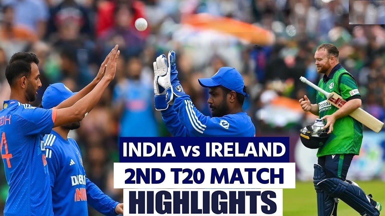 india vs ireland 2nd T20 matcg highlight